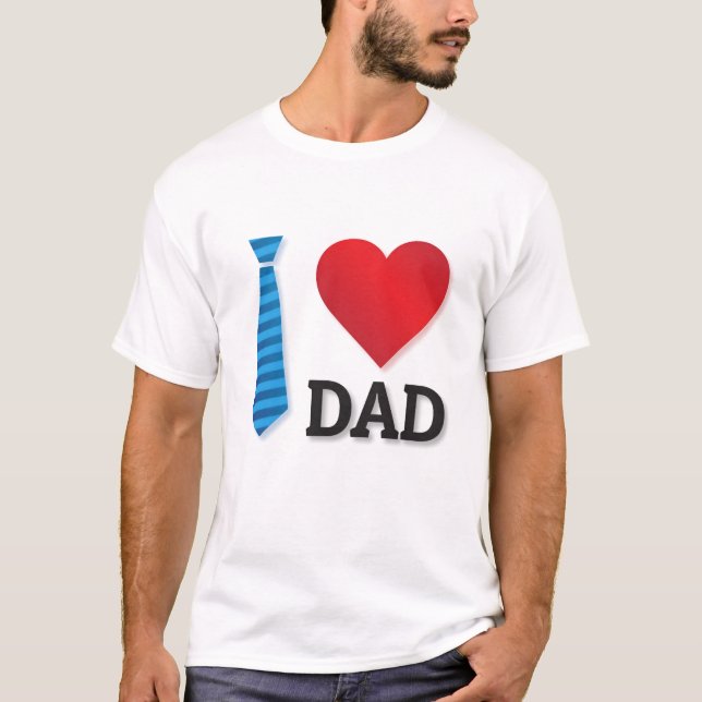 Camiseta I Love My Dad Valentine’s Day Best Dad Ever Gift  (Frente)