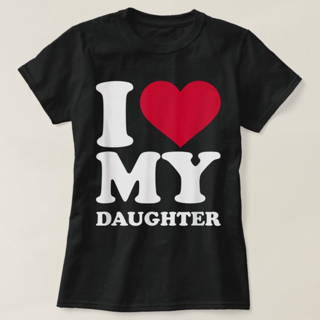 Camiseta I love my daughter  (Frente do Design)