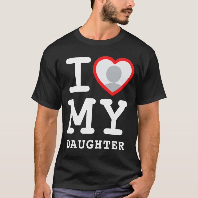 Camiseta I Love My Daughter Photo Text Parents  (Frente)