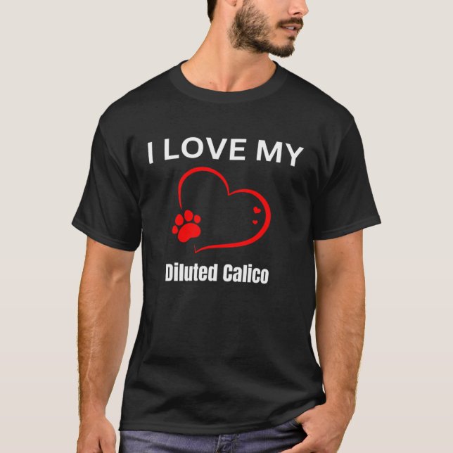 Camiseta I love my diluted calico breed cat Cat (Frente)