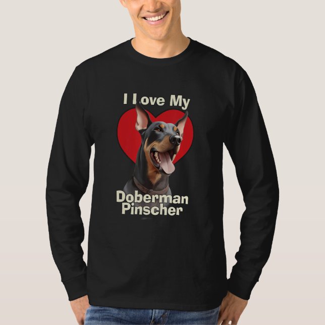 Camiseta I Love My Doberman Pinscher Puppy Dog (Frente)