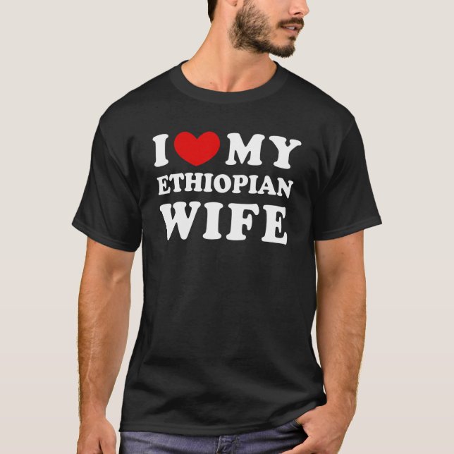 Camiseta I Love My Ethiopian Wife I Heart My Ethiopian Wife (Frente)