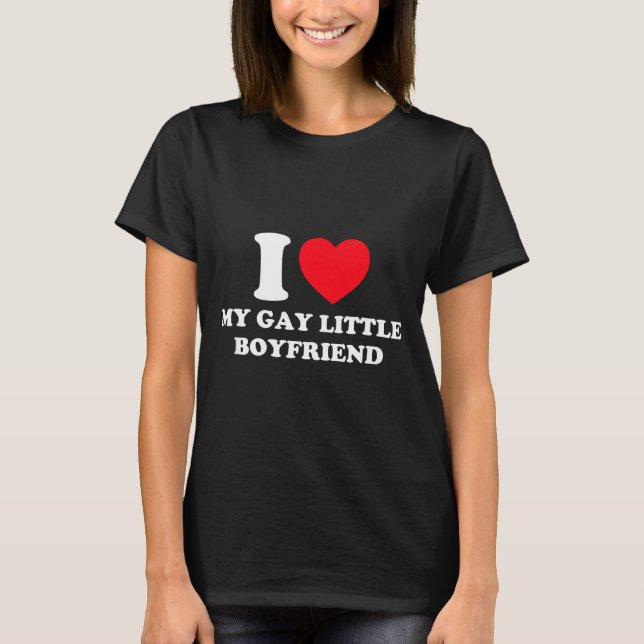 Camiseta I Love My Gay Little Boyfriend Funny Y2k Valentine (Frente)