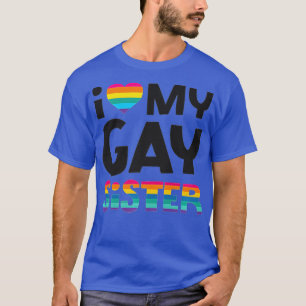 Camiseta I Love My Gay Sister Gay Pride LGB Gift Lesbian M