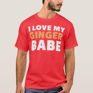 Camiseta I Love My Ginger BabeCool Redhead Family 