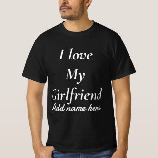 Camiseta I Love My Girlfriend More Than Ever Bold Text