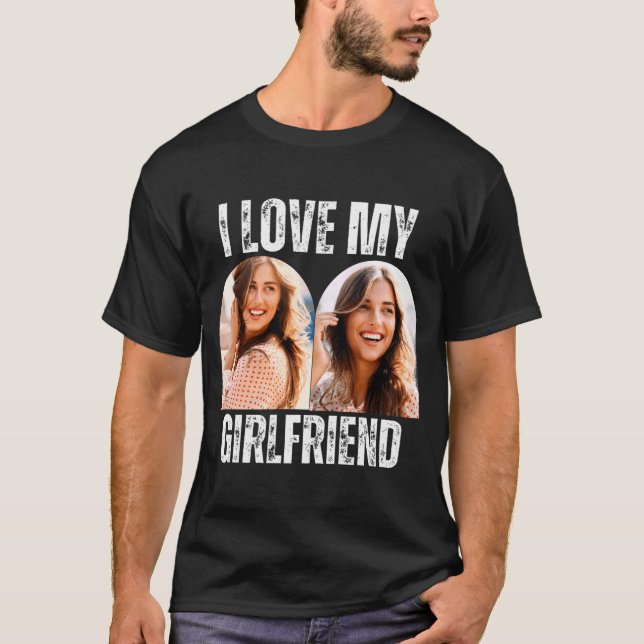 Camiseta I Love My Girlfriend Photo Funny Boyfriend Gift  (Frente)
