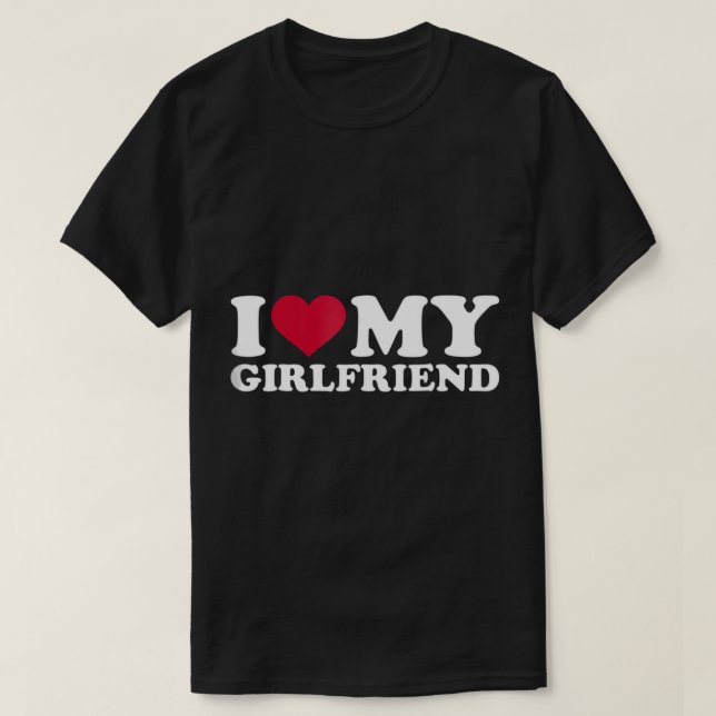 Camiseta I love my girlfriend T-Shirt (Frente do Design)
