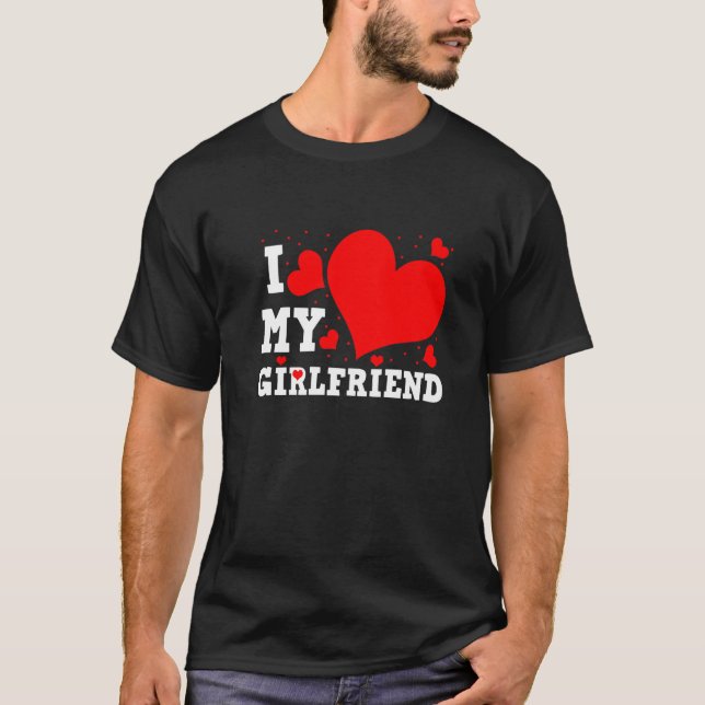 Camiseta I Love My Girlfriend Valentines Day Family Matchin (Frente)