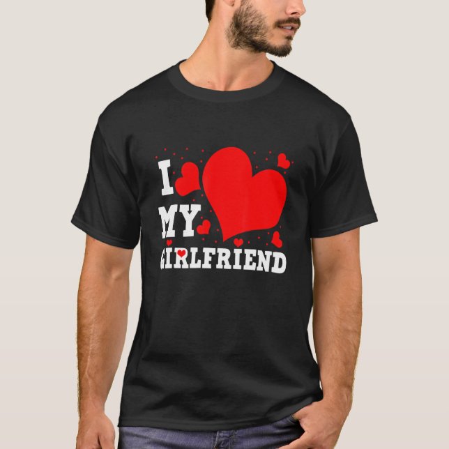 Camiseta I Love My Girlfriend Valentines Day Family Matchin (Frente)