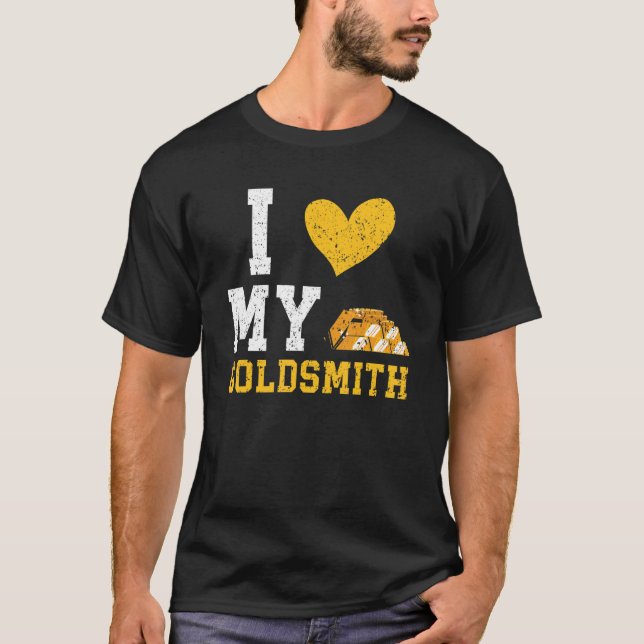 Camiseta I Love My Goldsmith Goldsmithing Jewelry Making Je (Frente)