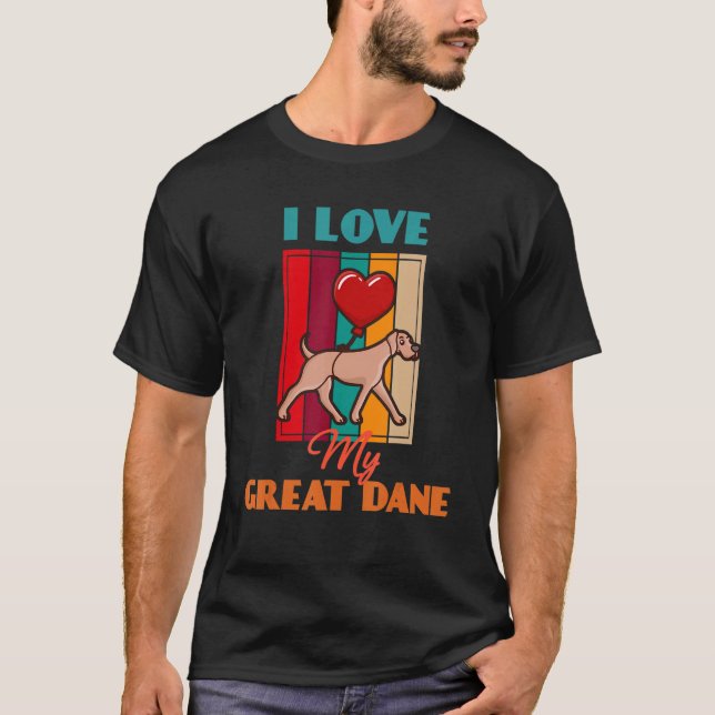 Camiseta I Love My Great Dane Dog   Cute Retro (Frente)