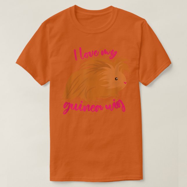 Camiseta I Love My Guinea Wig Long Haired Guinea Pig Cute F (Frente do Design)
