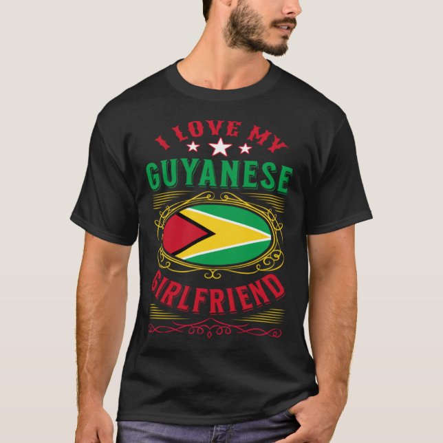 Camiseta I love my Guyanese girlfriend (Frente)