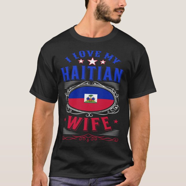 Camiseta I love my Haitian wife (Frente)