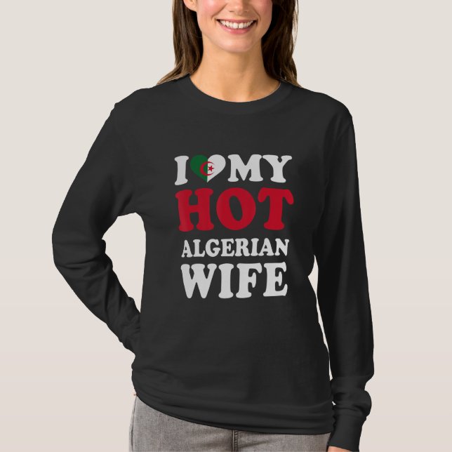 Camiseta I love My Hot Algerian Wife Funny Husband Gift (Frente)