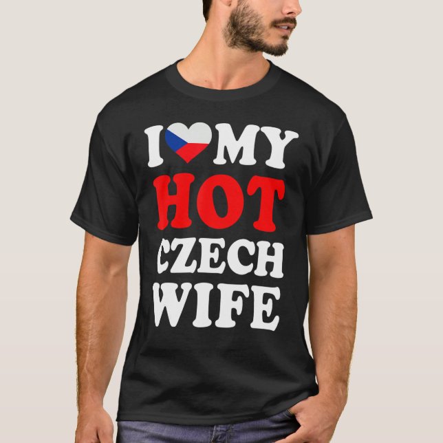 Camiseta I love My Hot Czech Wife Funny Husband Gift (Frente)