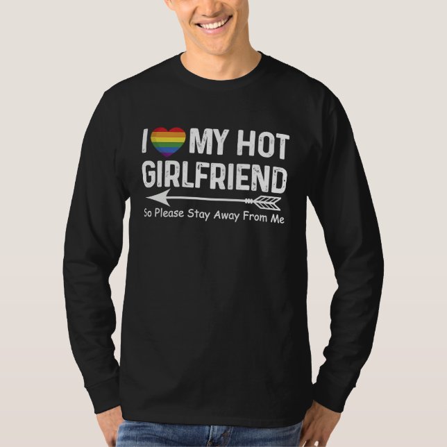 Camiseta I Love My Hot Girlfriend So Please Stay Away From  (Frente)