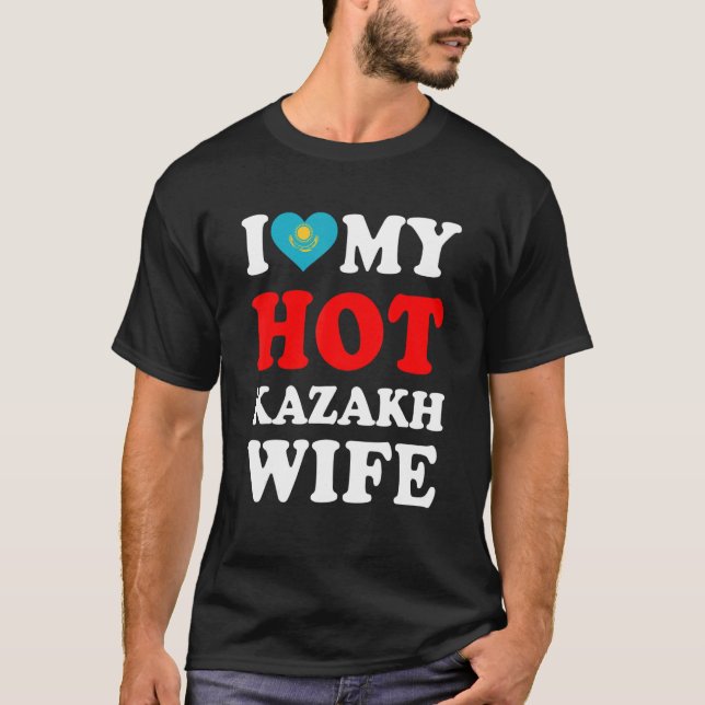 Camiseta I love My Hot Kazakh Wife Funny Husband Gift (Frente)