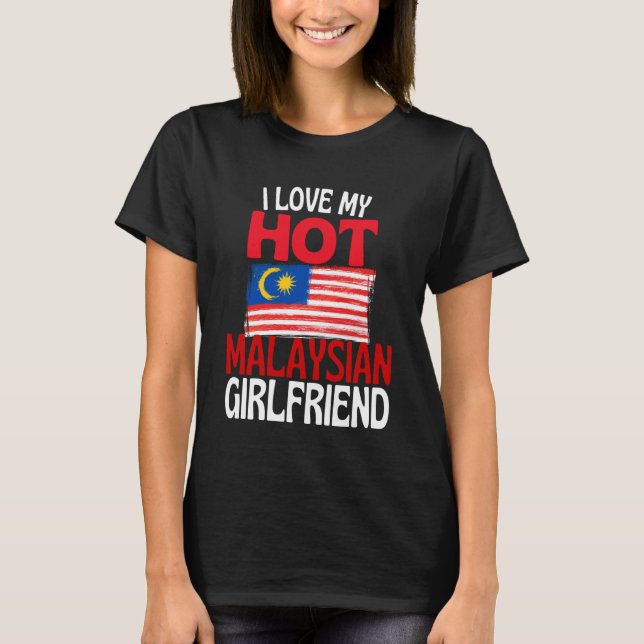 Camiseta I Love My Hot Malaysian Girlfriend Funny Malaysia (Frente)