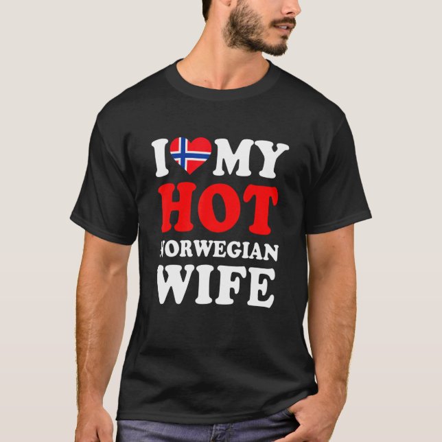 Camiseta I love My Hot Norwegian Wife Funny Husband Gift (Frente)