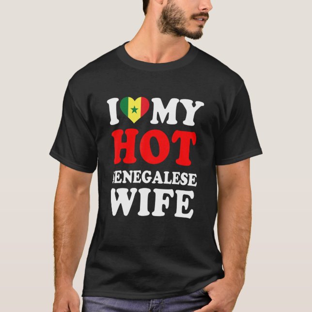 Camiseta I love My Hot Senegalese Wife Funny Husband Gift (Frente)