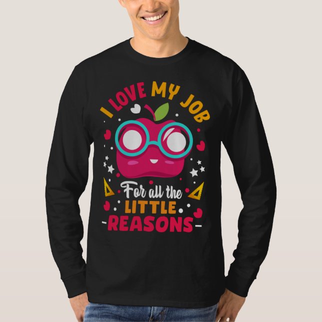 Camiseta I Love My Job For All The Little Reasons (Frente)