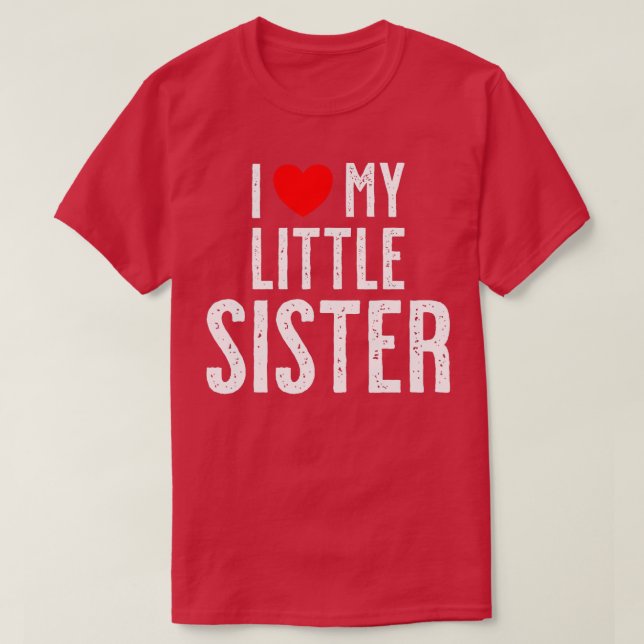Camiseta I love my little Sister  (Frente do Design)