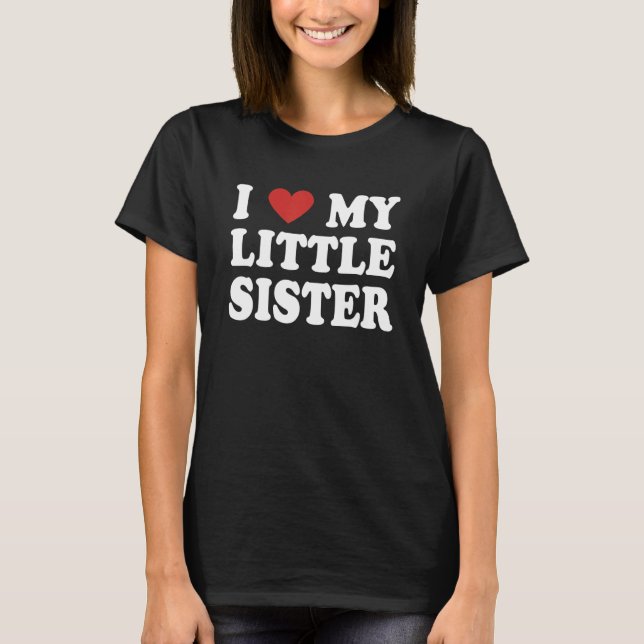 Camiseta I Love My Little Sister Red Heart Cool Valentine's (Frente)