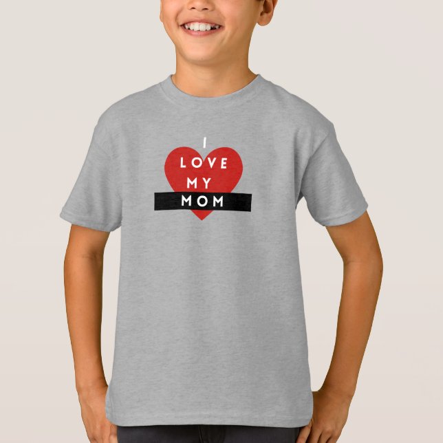 Camiseta I Love My Mom Children's T-Shirt  (Frente)