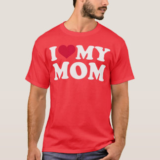 Camiseta I Love My mom friend