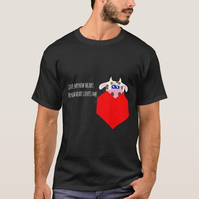 Camiseta I Love My New Cow Valve Heart Patient  (Frente)