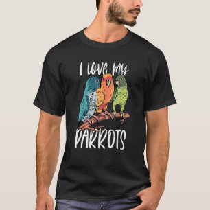 Camiseta I Love My Parrots Cute Pet Animal Parrot