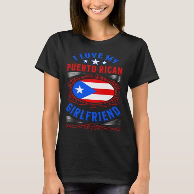 Camiseta I love my Puerto Rican girlfriend (Frente)