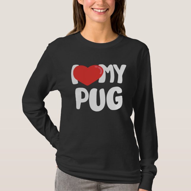 Camiseta I Love My Pug (Frente)
