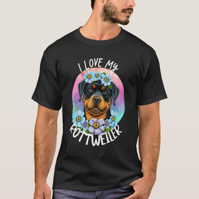 Camiseta I Love My Rottweiler Dog Mom Flowers Puppy Floral  (Frente)