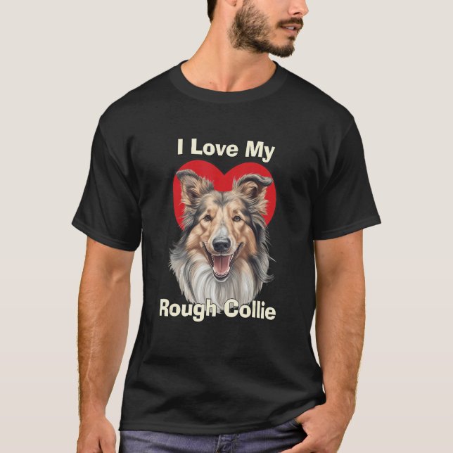 Camiseta I Love My Rough Collie Puppy Dog (Frente)