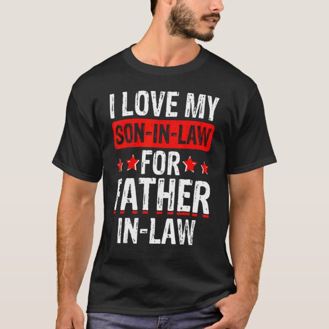 Camiseta I love my son in law for father in law (Frente)