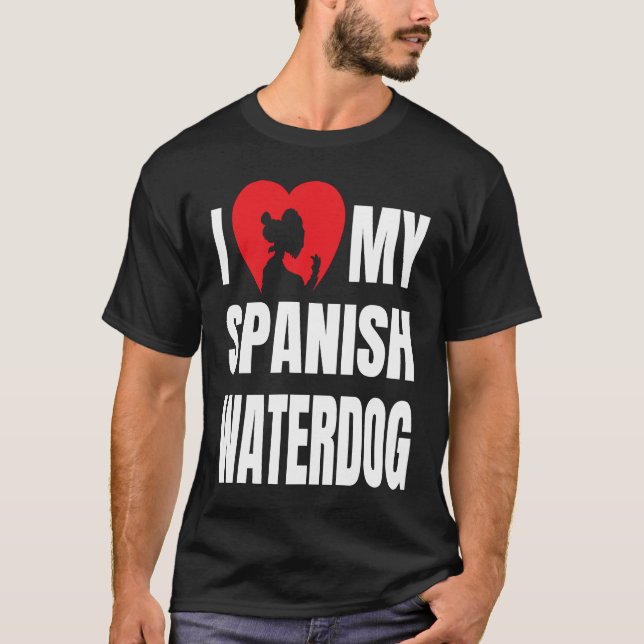 Camiseta I Love My Spanish Waterdog Dog Silhouette in Heart (Frente)
