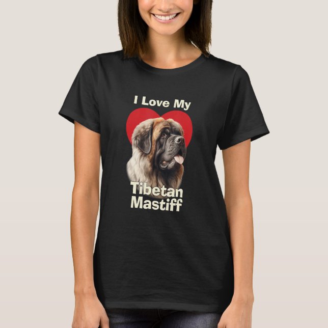 Camiseta I Love My Tibetan Mastiff Puppy Dog (Frente)