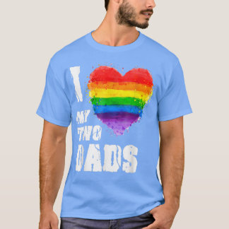Camiseta I Love My Two Dads LGBT Gay 
