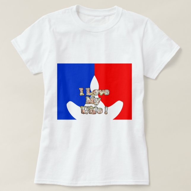 Camiseta "I Love My Wife" Art Impressão (Frente do Design)