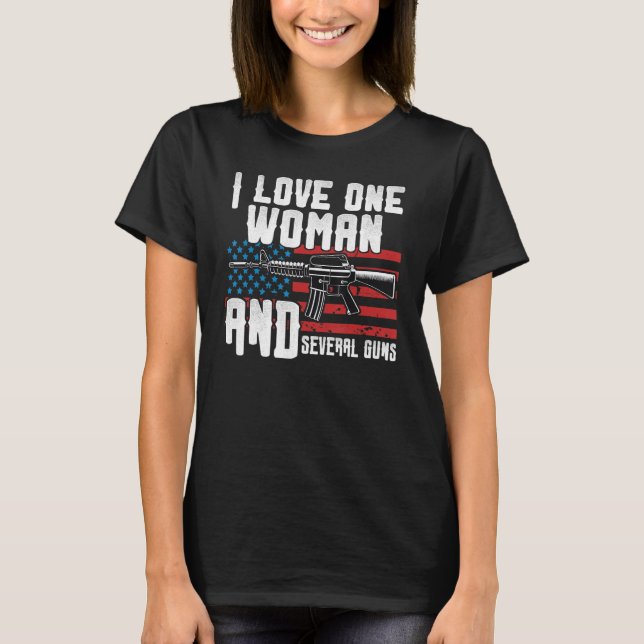 Camiseta I Love One Woman & Several Guns Dad Grandpa Vetera (Frente)