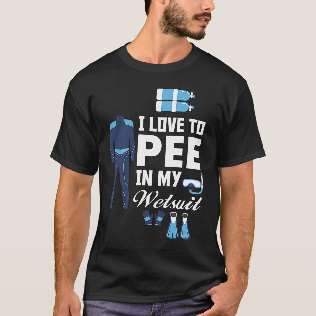 Camiseta I love Pee In My Wetsuit Diver Scuba Funny Freediv (Frente)