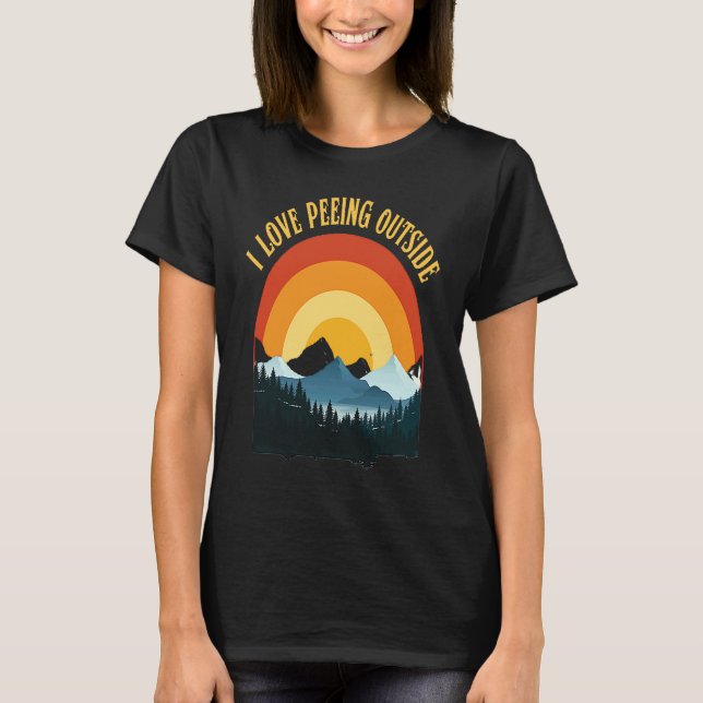 Camiseta I love peeing outside funny hiking camping lovers (Frente)