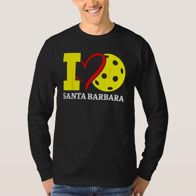 Camiseta I Love Pickleball Santa Barbara California (Frente)