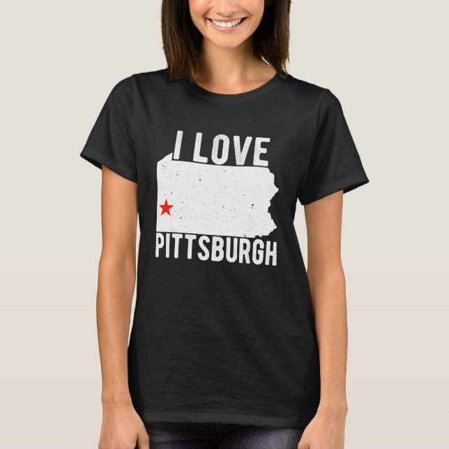 Camiseta I Love Pittsburgh Pennsylvania for a Yinzer (Frente)