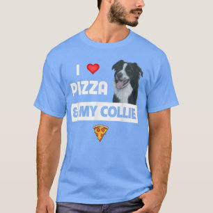 Camiseta I Love Pizza And My Border Collie Dog Pepperoni Fo