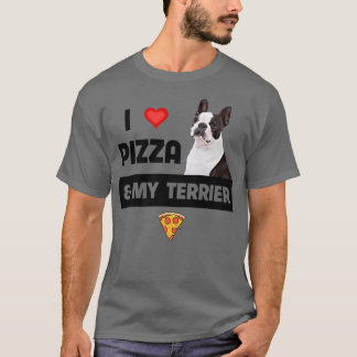Camiseta I Love Pizza and My Boston Terrier Dog Pepperoni F