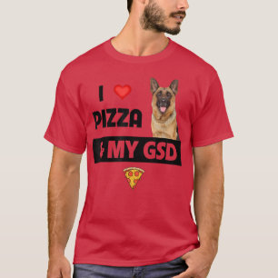 Camiseta I Love Pizza and My GSD German Shepherd Dog Pepper